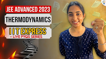 IIT EXPRESS | JEE ADVANCED PYQs Thermodynamics | Sakshi Vora #iitjee #iit #jee #jee2023