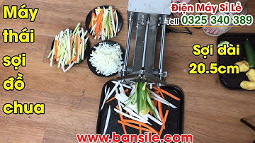 Máy thái sợi củ cải, cà rốt, dưa leo làm đồ chua. Máy còn thái sợi khoai tây chiên, khoai tây lắc