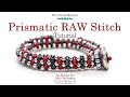 The Ultimate Guide to Prismatic RAW Stitch - DIY Jewelry Making Tutorial by PotomacBeads