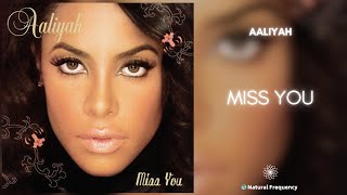 Aaliyah - Miss You (432Hz)