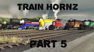 Train Hornz Pt 5