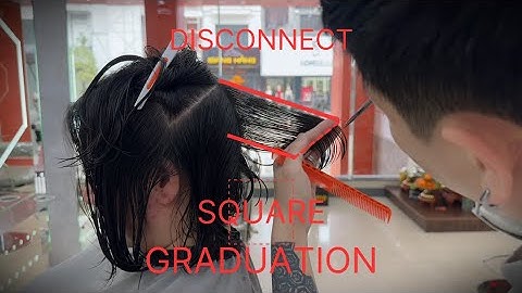 HƯỚNG DẪN CẮT TÓC BOB GRADUATION | LOULEE THÀNH