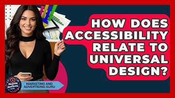 How Does Accessibility Relate To Universal Design? - Marketing and Advertising Guru