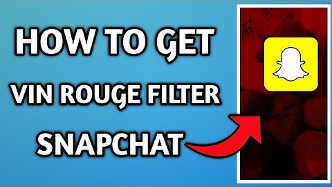 How to Get Vin Rouge Filter on Snapchat | Red Light Filter on Snapchat |