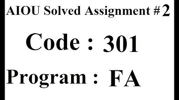 AIOU Code 301 Solved Assignment No 2 Autumn 2024 | Baloch Academy