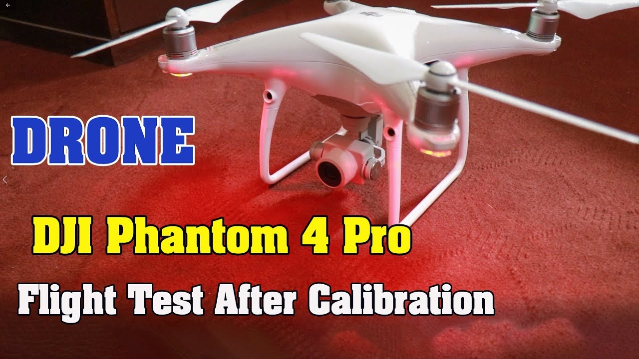 DJI Phantom 4 Pro Flight Test After Calibration process studio craze