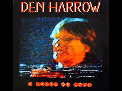 Den Harrow  - A Taste Of Love (Radio Version)
