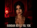 Bundan Böyle Yol Yok