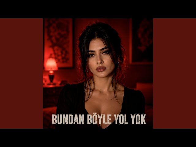 Bundan Böyle Yol Yok