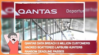 Qantas Data Breach 5 Million Customers Hacked Scattered Lapsus$ Hunters Ransom Deadline Passes