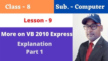 Class 8 Computer Lesson 9 More on VB 2010 Express Part 1 | kips it beans class 8 Chapter 9 explain