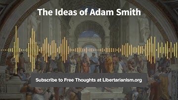 Episode 132: The Ideas of Adam Smith (with Paul D. Mueller)