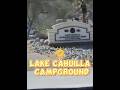 Lake Cahuilla Camping 🏕