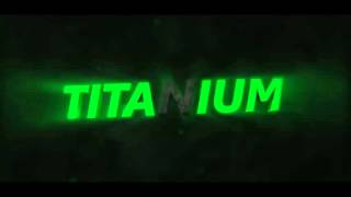 Titanium First Intro!