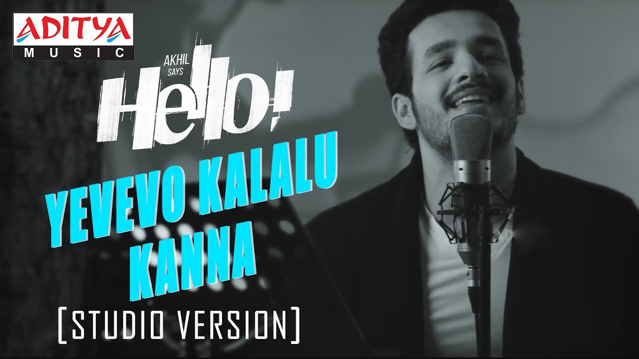 Yevevo Kalalu Kanna Song Studio Version  HELLO  Akhil Akkineni Kalyani Priyadarshan