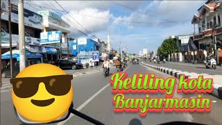 Keliling Kota Banjarmasin