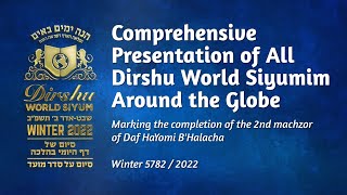 Comprehensive Presentation of the Dirshu World Siyumim