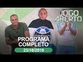 Jogo Aberto - 22/10/2019 - Programa completo