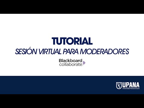 Sesión virtual para Moderadores - UPANA - Collaborate  @upanavirtual_