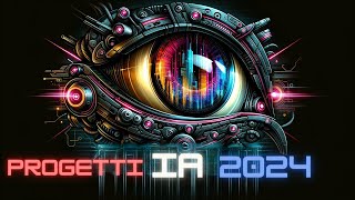 10 Progetti MEGA di Intelligenza Artificiale più Interessanti del 2024: Scopri le Novità di AI!