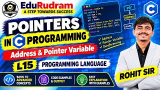 Details Pointers in C Programming | Address & Pointer Variable | Programming Language | L15 | Rohit Sir Guide