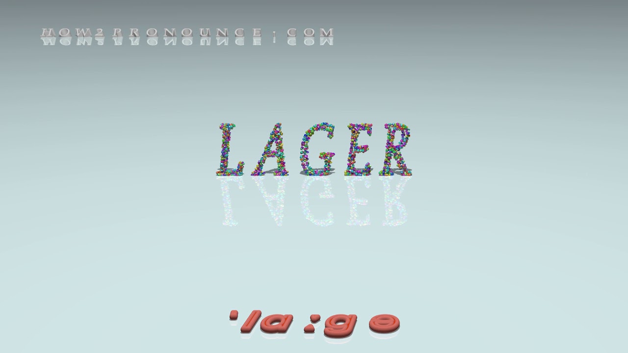 lager pronunciation + Examples in sentences and phrases YouTube