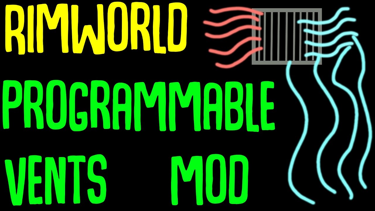 Rimworld Mod Showcase Programmable Vents Mod! Rimworld Mod Guide YouTube