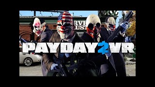 SECURE THE BAGS!!! - PAYDAY 2 (VR) BANK HEIST screenshot 1