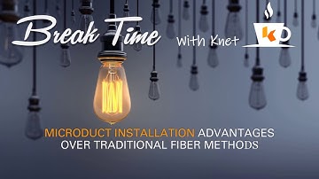 Benefit of Microduct Installation