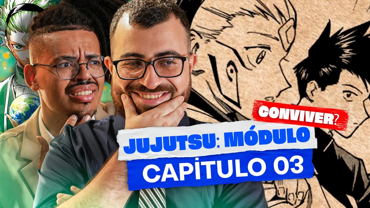 É POSSÍVEL CONVIVER? JUJUTSU: MÓDULO: CAPÍTULO 03 | Cortes O EXPEDIENTE