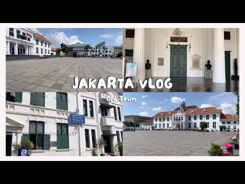 Jakarta Vlog || Jakarta Old Town