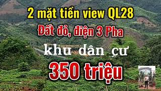 350 Tr6Sao Có 138M Mặt Tiền Trên Sổ View Ql28,Khu Dân Cư Sẵn Điện,Đường Ô Tô 4 Chỗ, Đất Đỏ Màu Mỡ