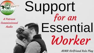 ASMR Girlfriend Roleplay: Support for an Essential Worker