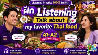 🍜 Can You Understand This Easy English? | My Favorite Thai Food | Listening Practice A1-A2 🍜 Can You Understand This Easy English? | My Favorite Thai Food | Listening Practice A1-A2