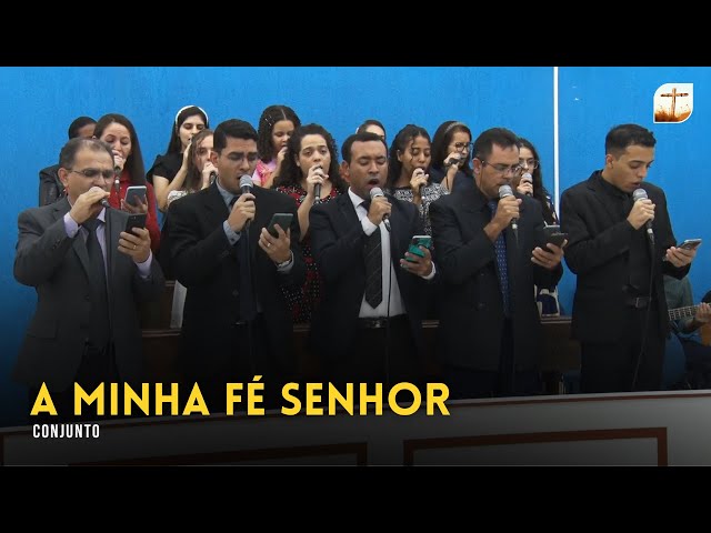 A Minha Fé Senhor | Conjunto | Tabernáculo da Fé Campinas/SP