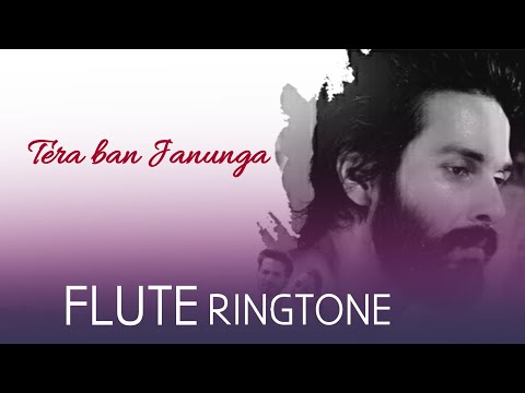 tera-ban-jaunga-flute-ringtone-kabir-singh-ringtones-download-now