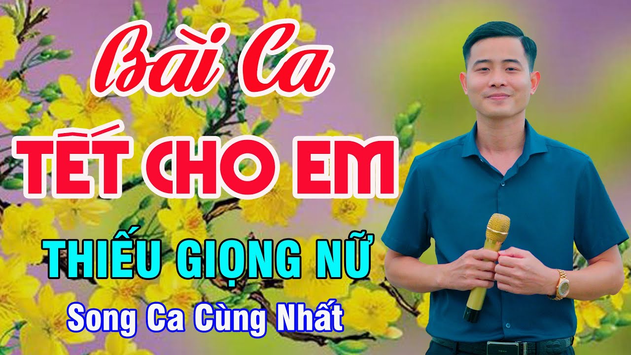 Karaoke Bài Ca Tết Cho Em Thiếu Giọng Nữ | Song Ca Cùng Nhất