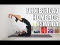 Flexibilidad para espalda y hombros en casa | Programa Flexibilidad 2018