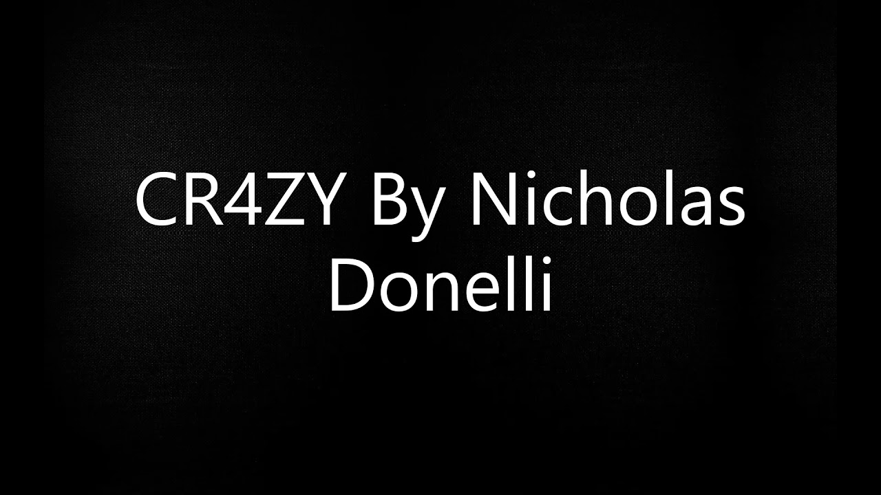 CR4ZY By Nicholas Donelli