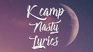 K Camp —Nasty ft B Lovee (Lyric Video)