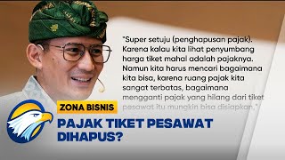 Pajak Tiket Pesawat Dihapus Agar Terbang Tak Lagi Mahal - [Zona Bisnis]