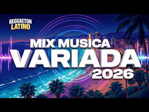Mix Música Variada 2026 🎶 Canciones de Todos los Géneros 2026 | Éxitos Latinos para Todos