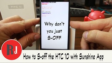 How to S off the HTC 10 with SunShine App