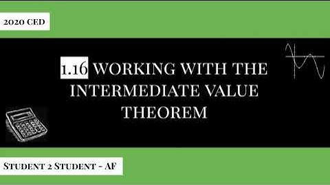 1.16 Working with the Intermediate Value Theorem (IVT)