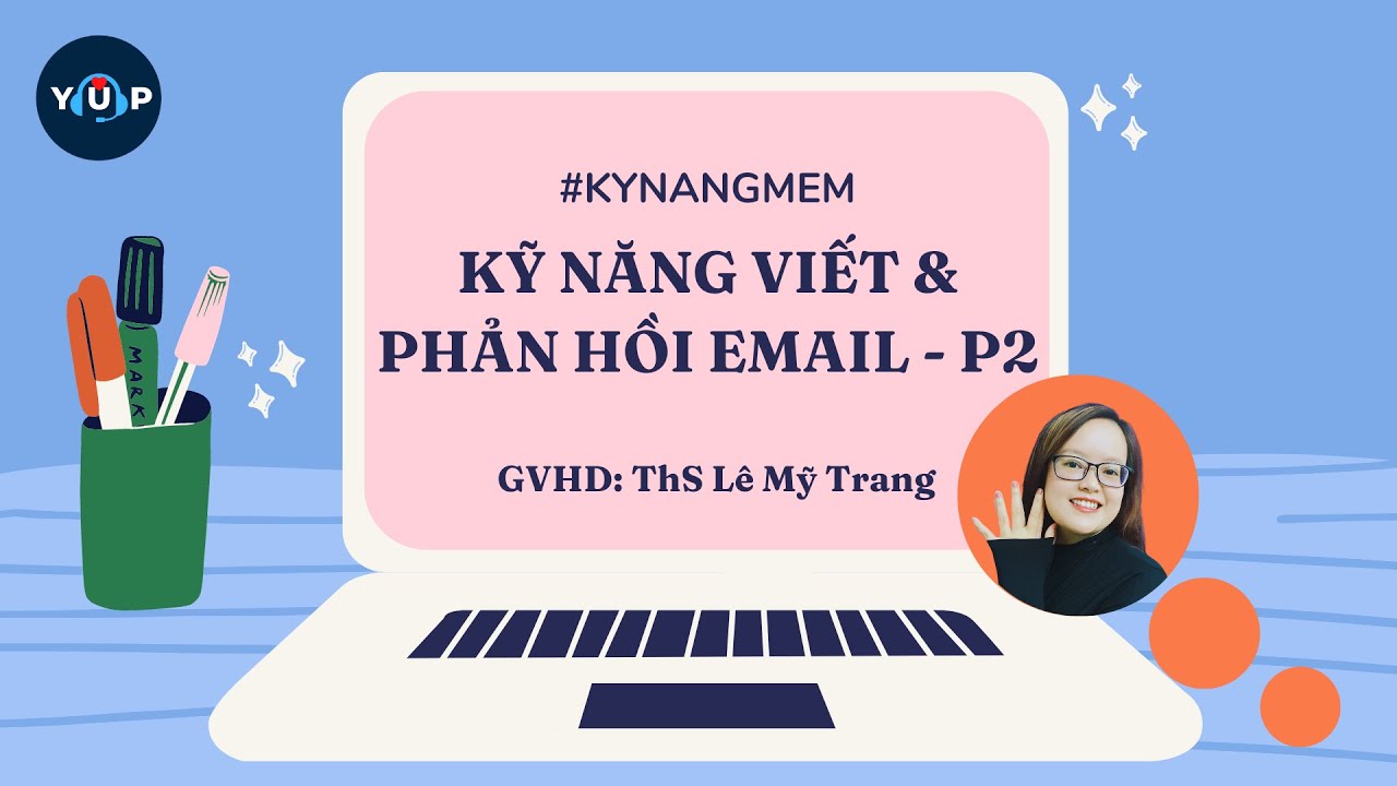 KỸ NĂNG VIẾT EMAIL - P2 - YouTube