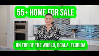 EXPLORE 2022 HOME FOR SALE! ON TOP OF THE WORLD, OCALA, FLORIDA TOP 55+ destination community!