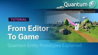 Photon Quantum Entity Prototypes Explained — Scene Entities, Prefabs & Runtime Spawning