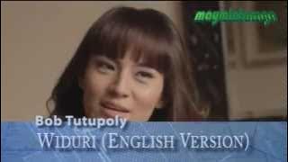 WIDURI (English Version), Bob Tutupoly, Video editor: maymintaraga