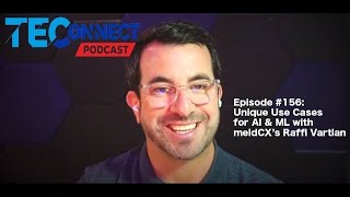 Famous TEConnect Podcast: Exploring Extraordinary AI & ML Use Cases Profile