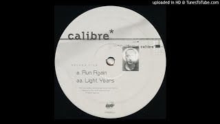 Calibre - Run Again (Musique Concrete LP)